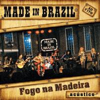Made In Brazil : Fogo na Madeira